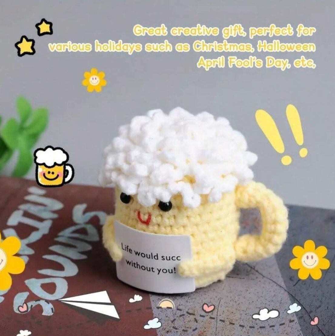 Crocheted beer mug with cute face and "Life would succ without you" text